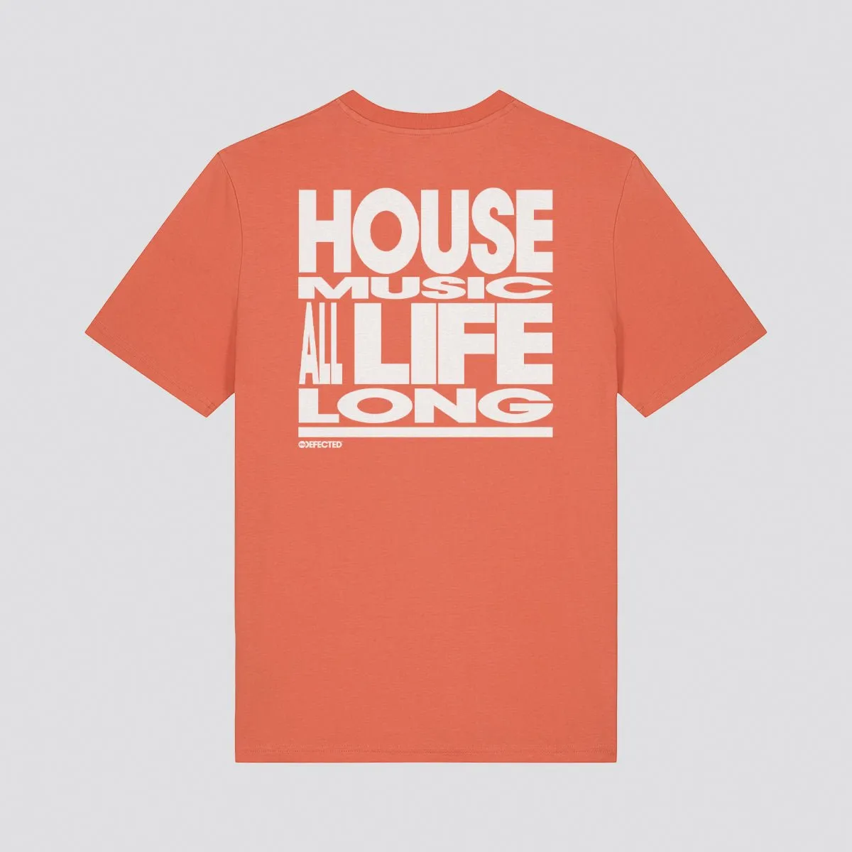 House Music All Life Long Slogan T-Shirt