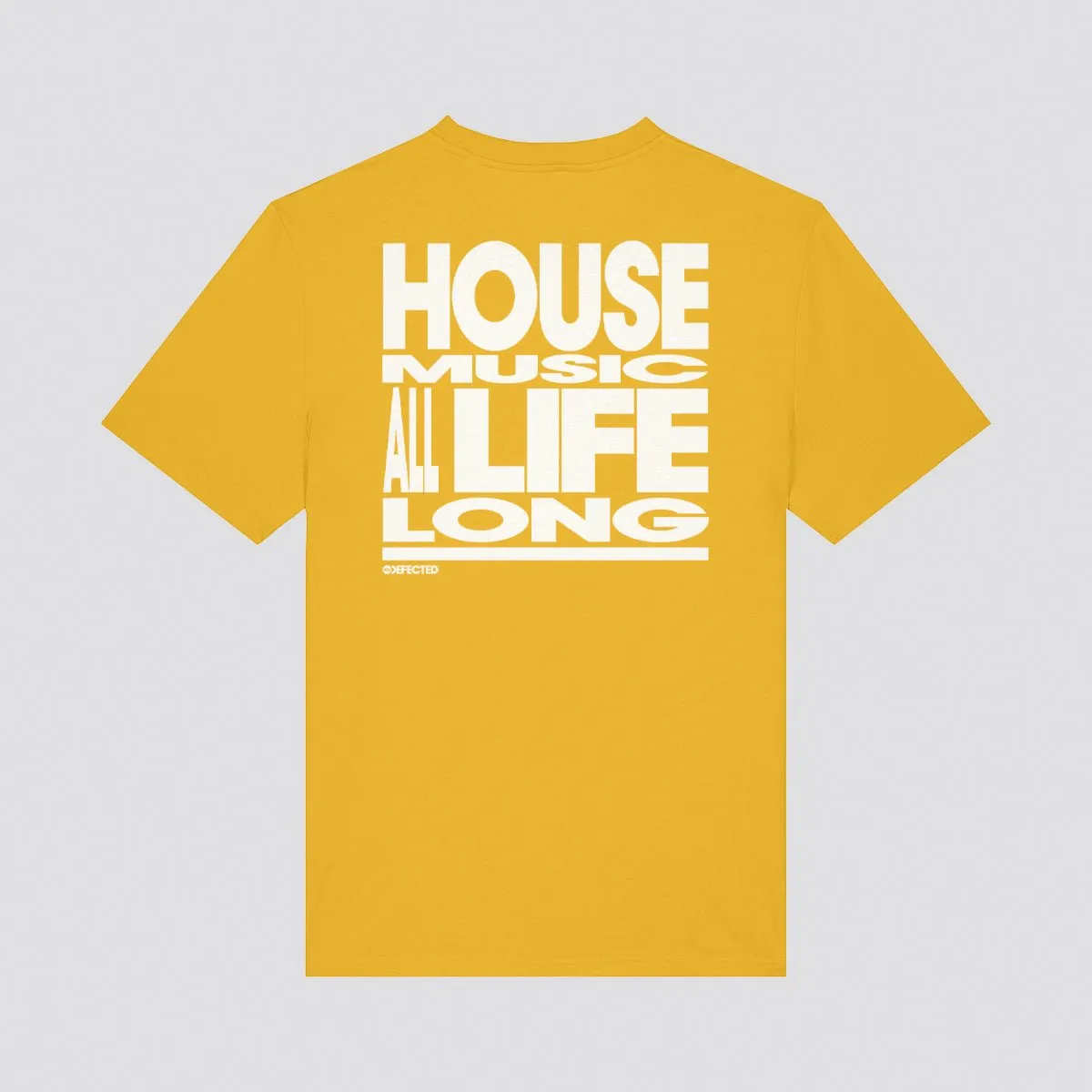 House Music All Life Long Slogan T-Shirt