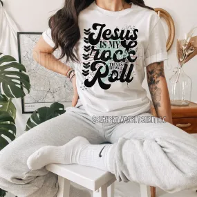 Jesus is my rock and that is how I roll shirt