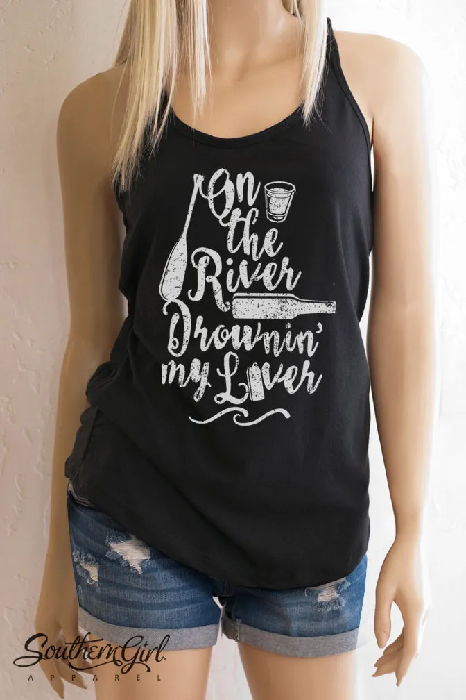 On the River Drownin' My Liver Racerback Tank Top